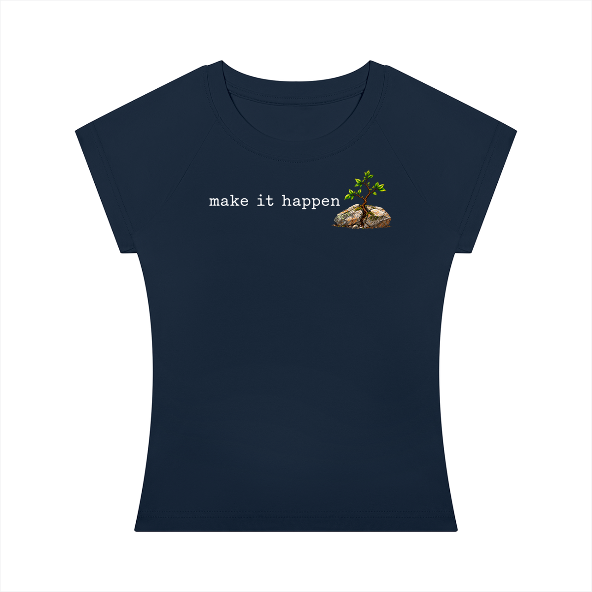 Make It Happen — Women’s Slim-Fit T-Shirt