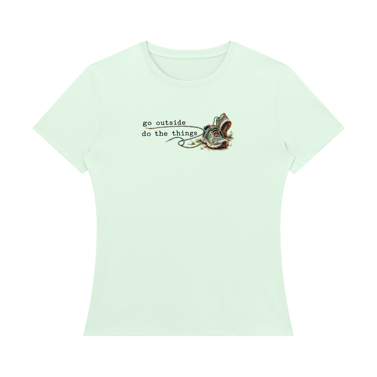 Go Outside. Do the Things. — Women’s Regular-Fit T-Shirt