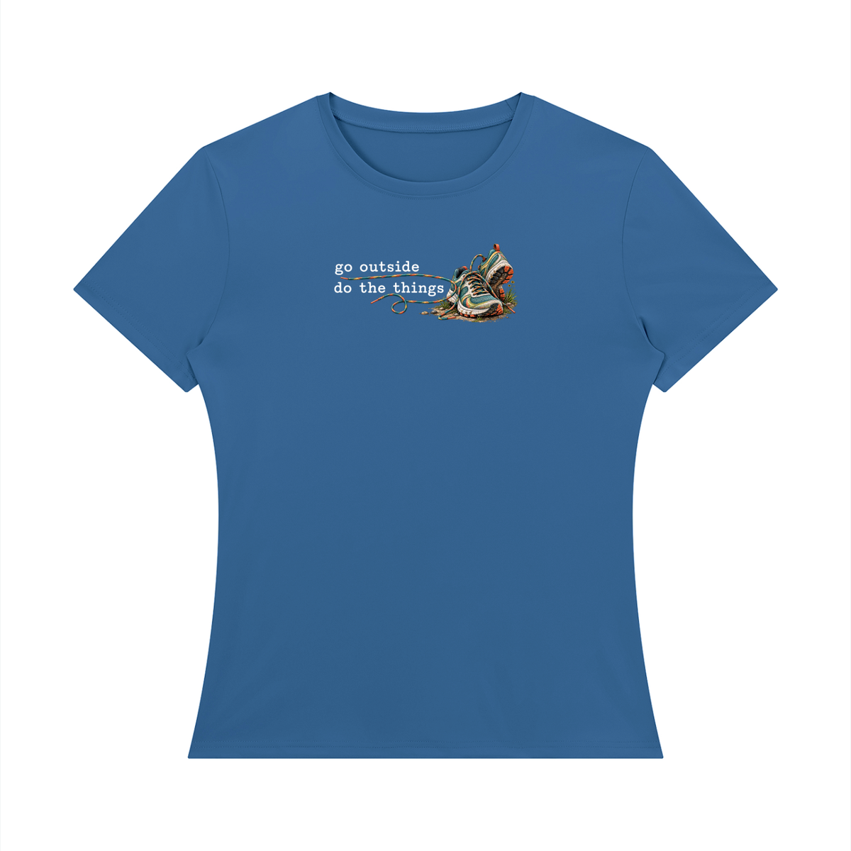 Go Outside. Do the Things. — Women’s Regular-Fit T-Shirt