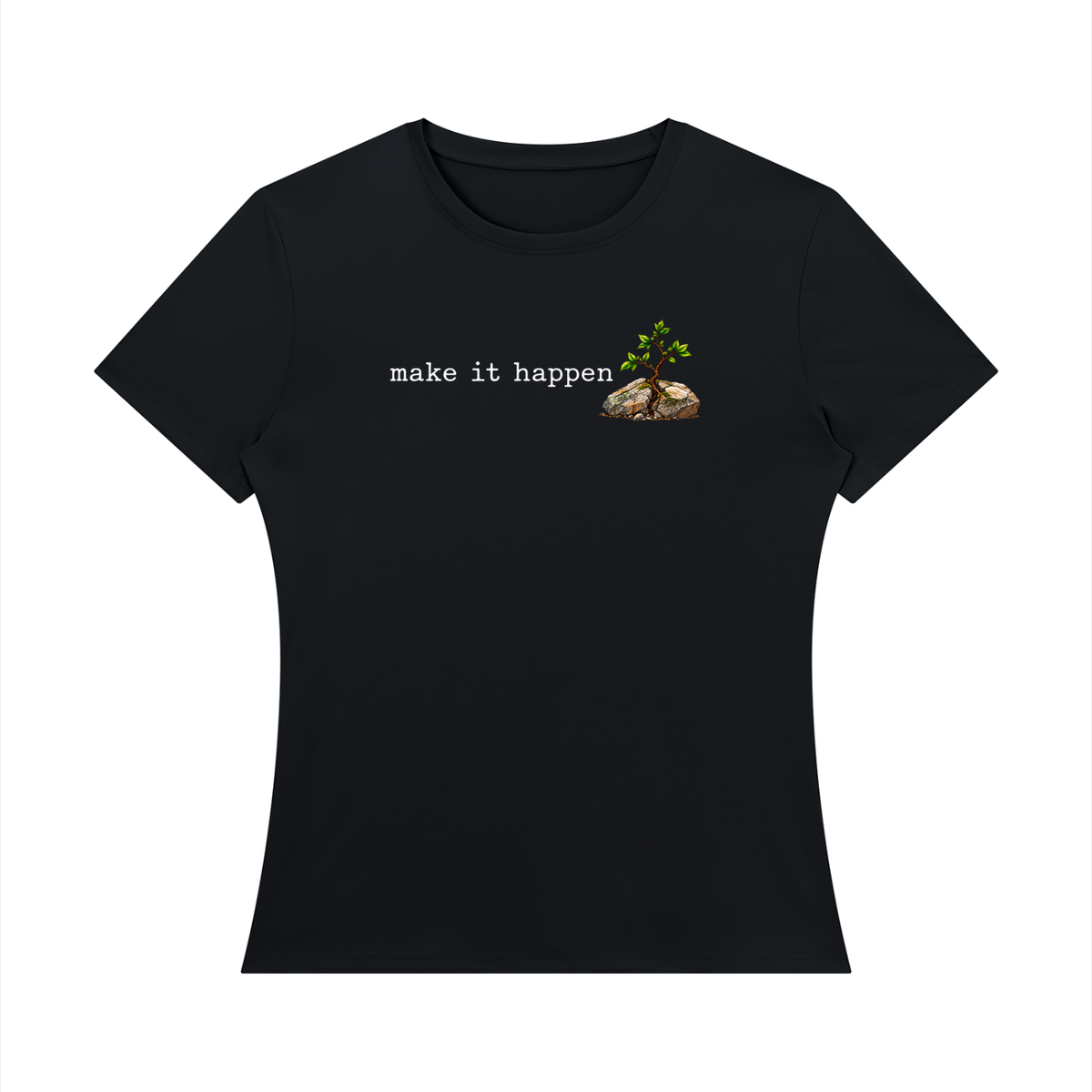 Make It Happen — Women’s Regular-Fit T-Shirt
