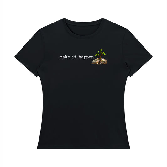 Make It Happen — Women’s Regular-Fit T-Shirt
