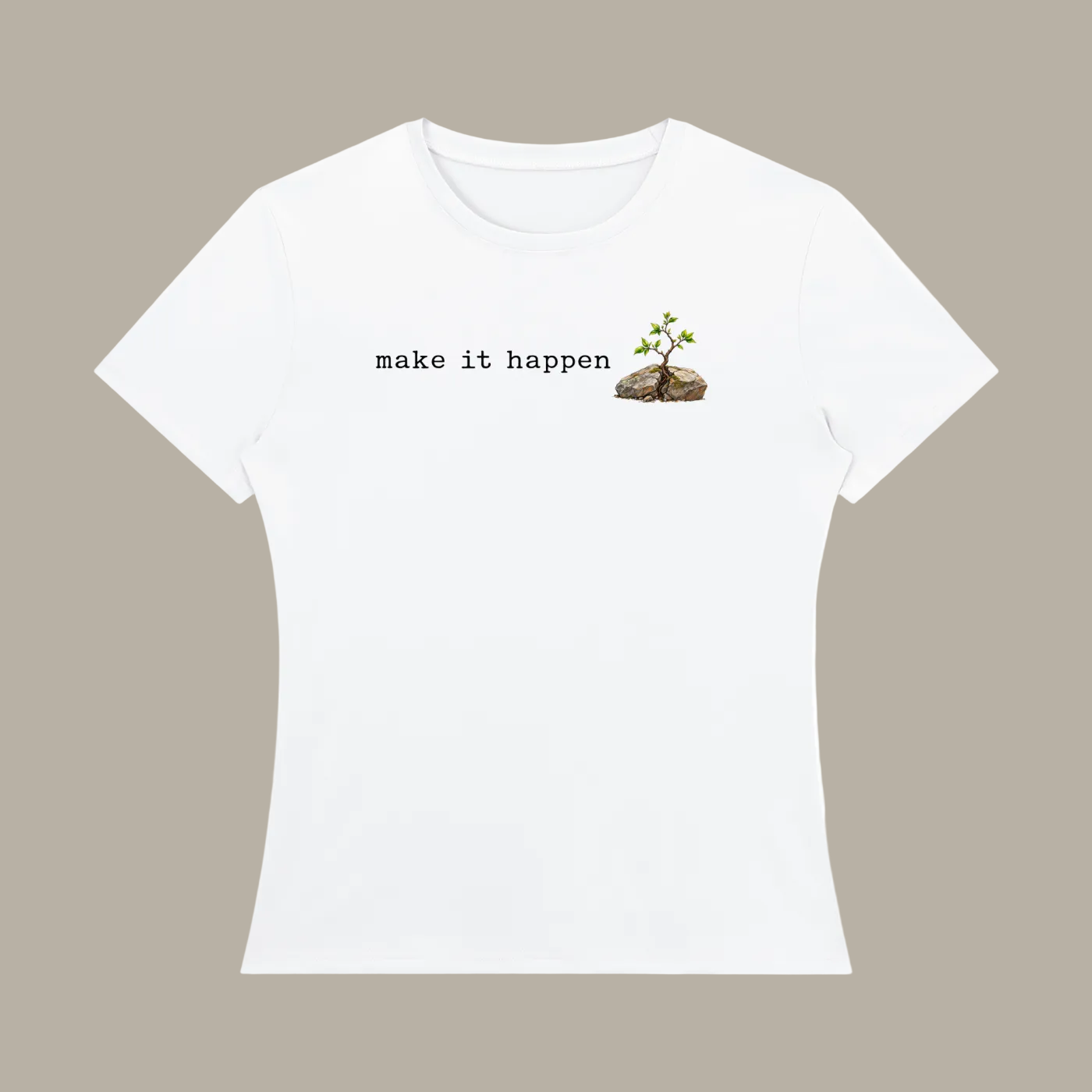 Make It Happen — Women’s Regular-Fit T-Shirt