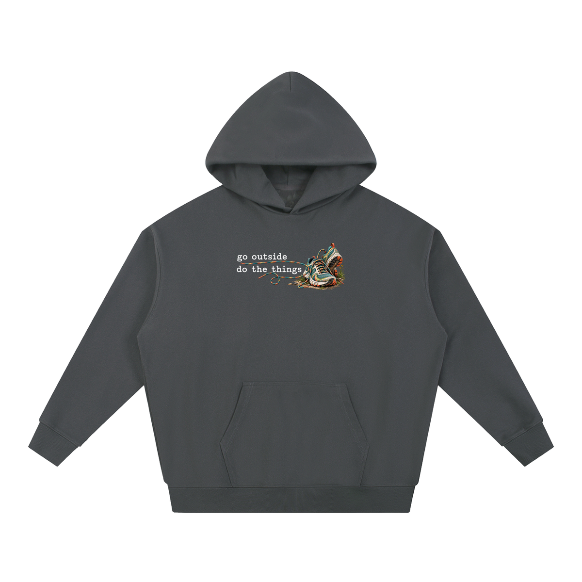 Go Outside. Do the Things. —  Essential Heavyweight Hoodie