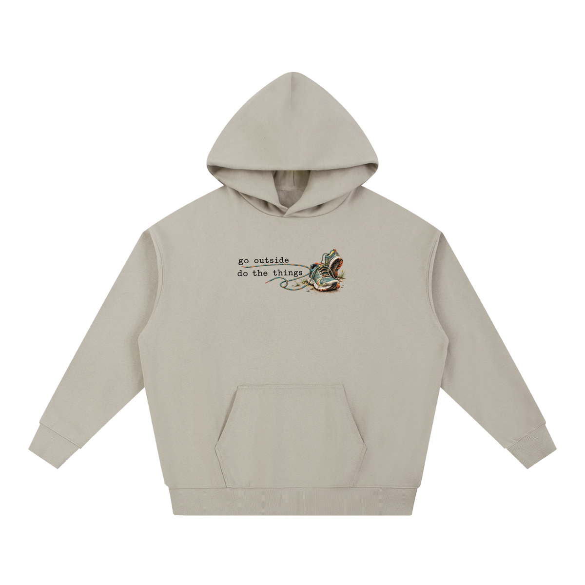 Go Outside. Do the Things. —  Essential Heavyweight Hoodie