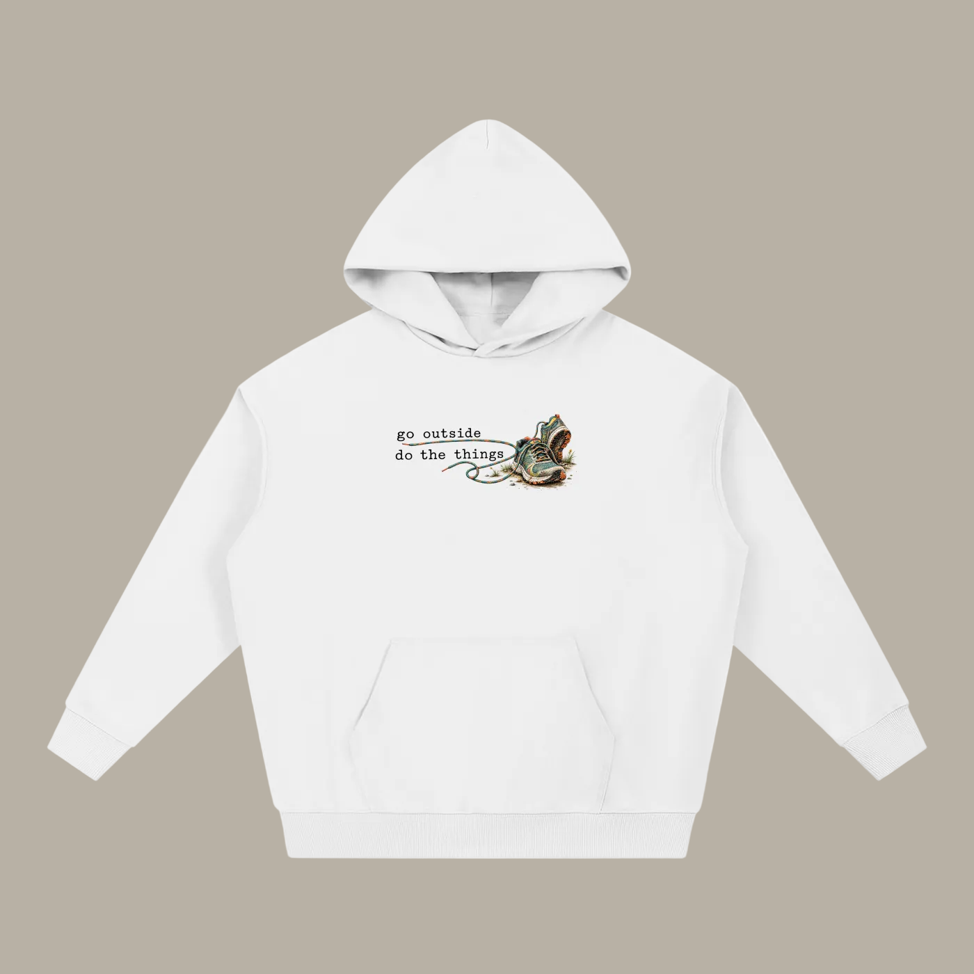 Go Outside. Do the Things. —  Essential Heavyweight Hoodie