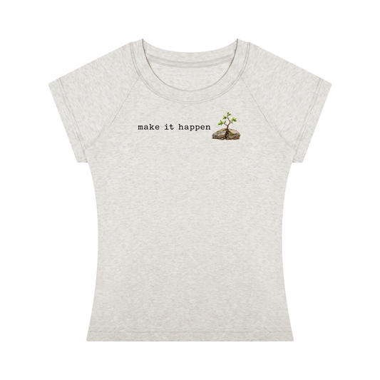 Make It Happen — Women’s Slim-Fit T-Shirt
