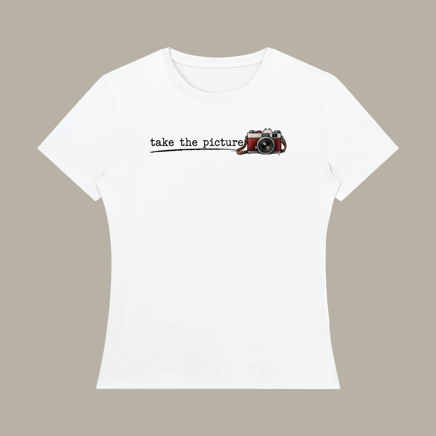 Take the Picture — Women’s Regular-Fit T-Shirt
