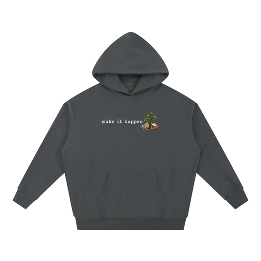 Make It Happen — Essential Heavyweight Hoodie