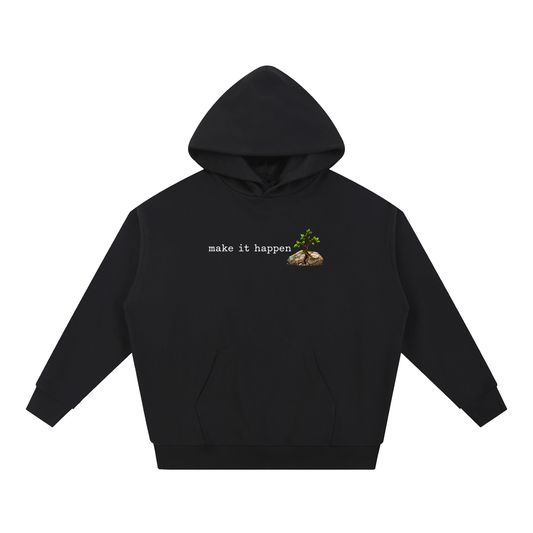 Make It Happen — Essential Heavyweight Hoodie
